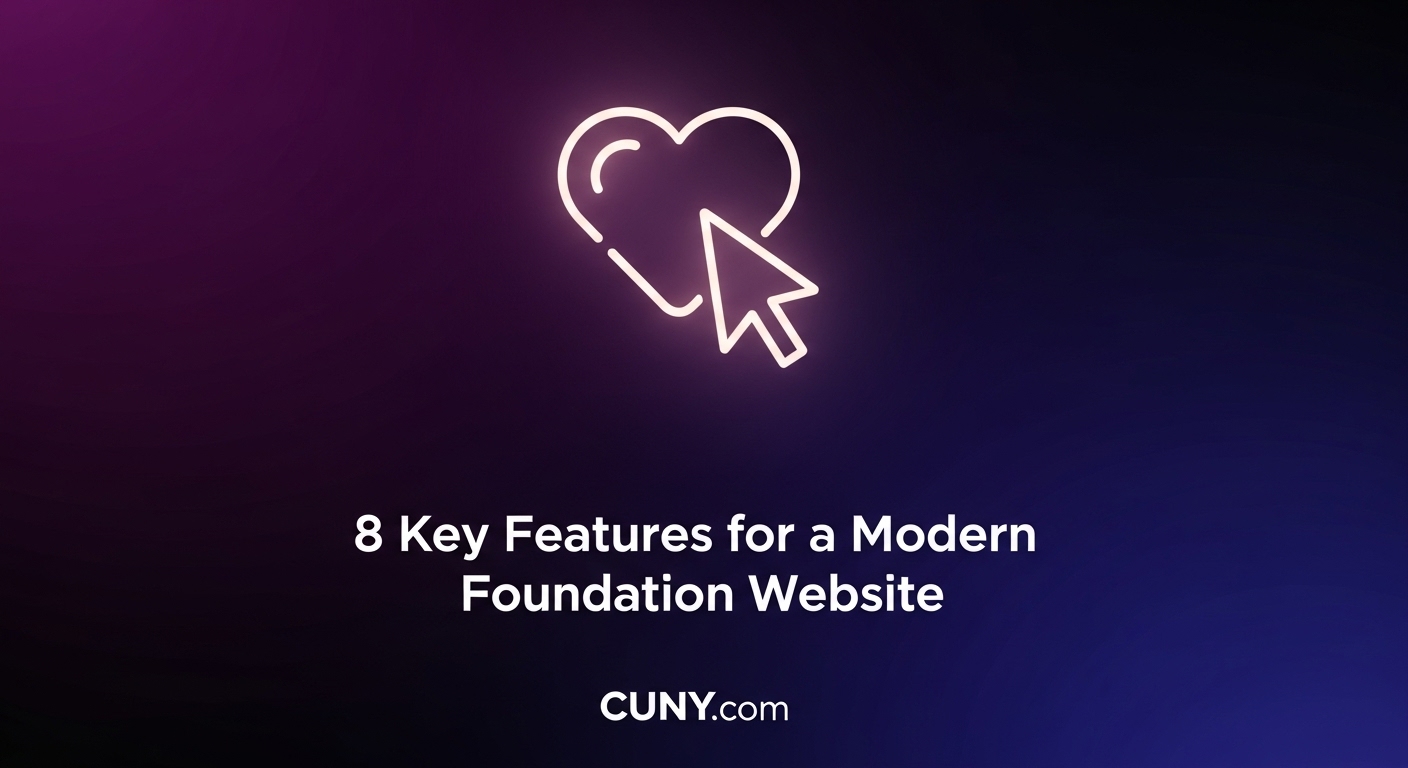 A guide to the 8 key features for a modern foundation website, showing a glowing heart and cursor icon.